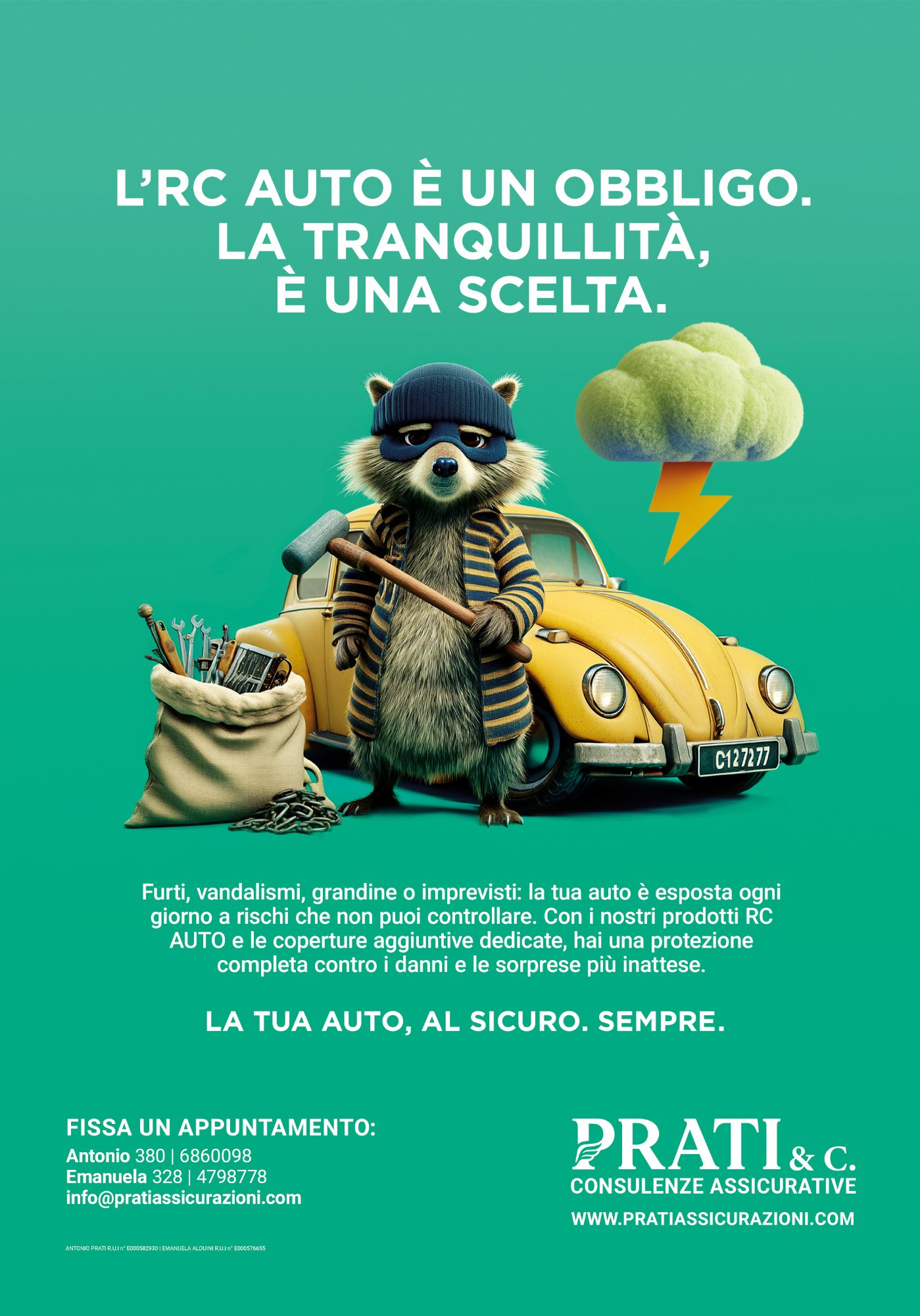 L'RC auto è un obbligo. La tranquillità, è una scelta.